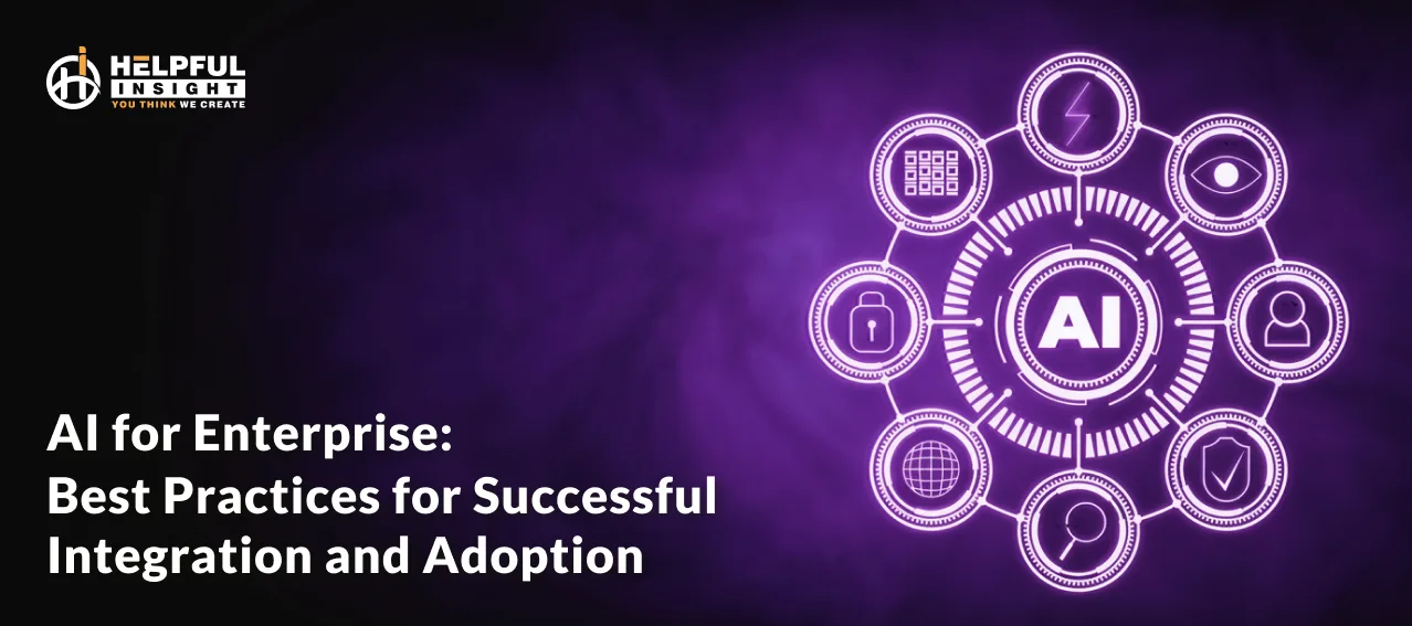 AI for Enterprise: Best Practices for Successful Integration and Adoption